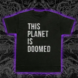 This Planet Is Doomed Slim Fit Tee